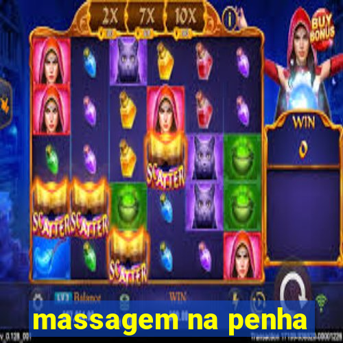 massagem na penha