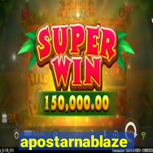 apostarnablaze