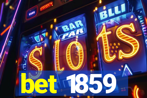 bet 1859