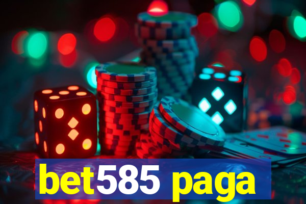 bet585 paga