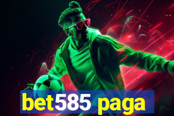 bet585 paga