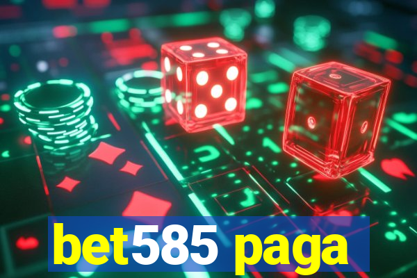 bet585 paga