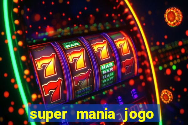 super mania jogo do bicho