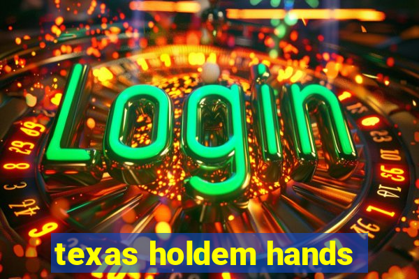 texas holdem hands