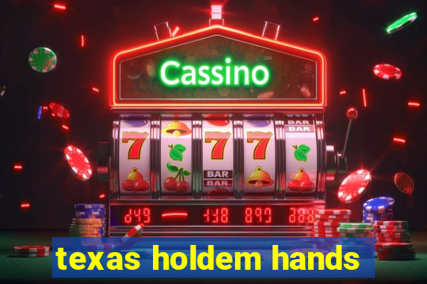 texas holdem hands