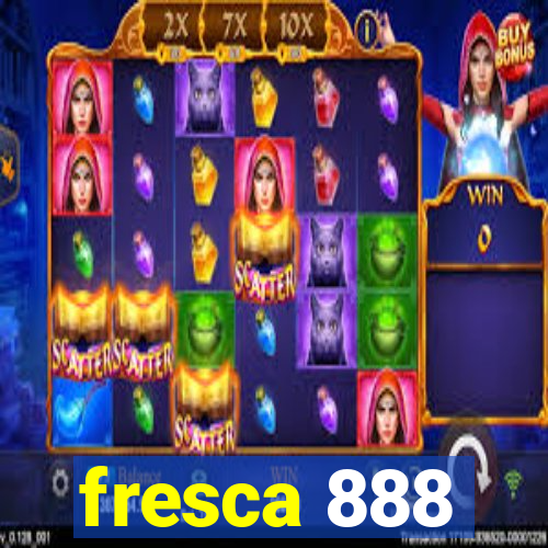 fresca 888