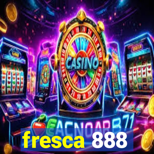 fresca 888