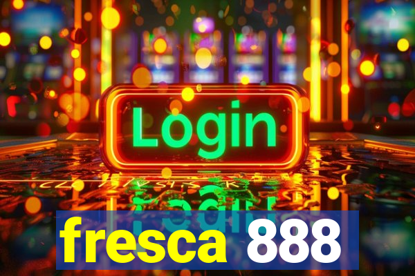 fresca 888