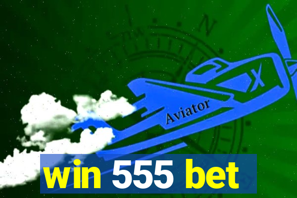 win 555 bet