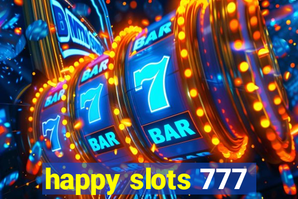 happy slots 777