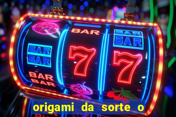 origami da sorte o que escrever