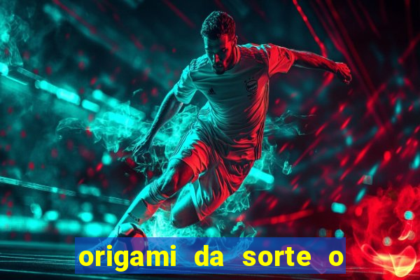 origami da sorte o que escrever