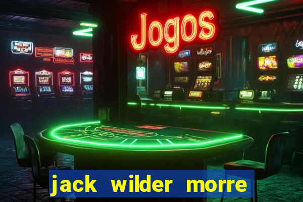 jack wilder morre em truque de mestre