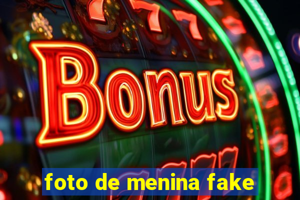 foto de menina fake