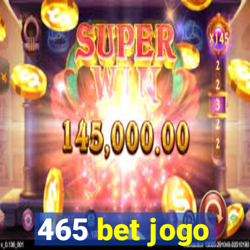 465 bet jogo