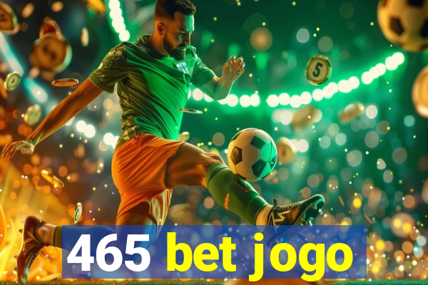 465 bet jogo