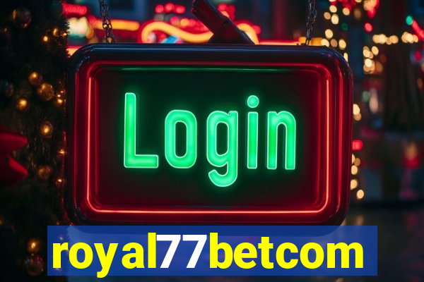 royal77betcom