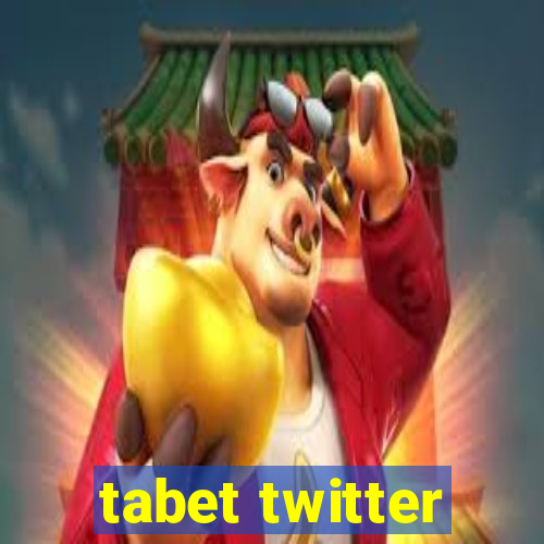 tabet twitter