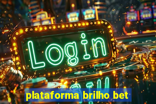 plataforma brilho bet