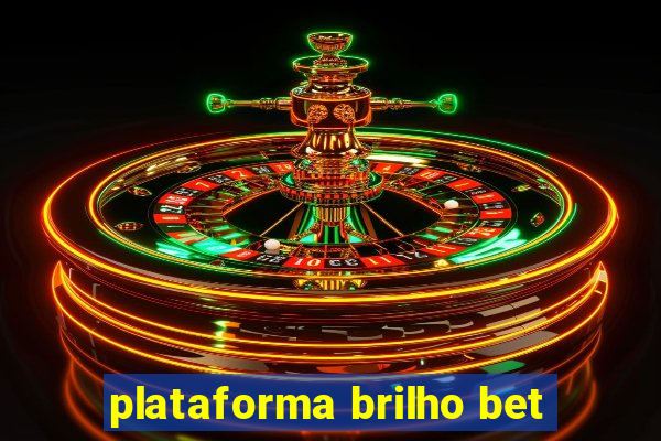 plataforma brilho bet