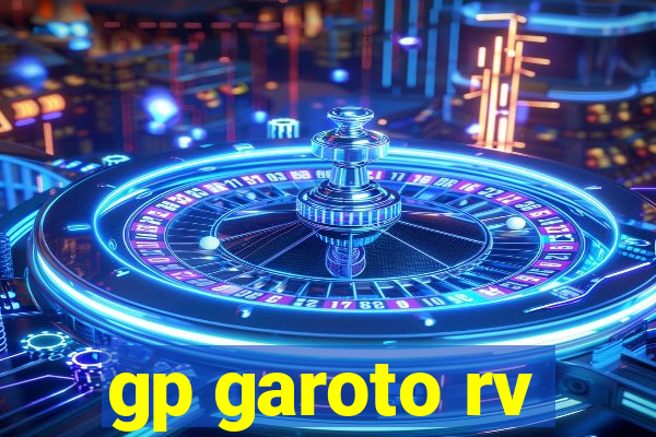 gp garoto rv