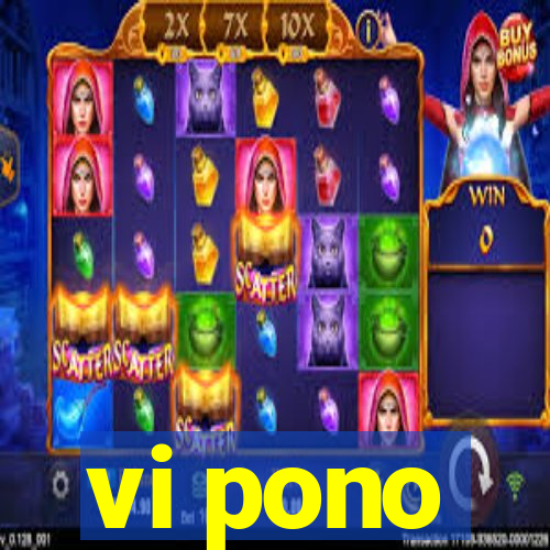 vi pono