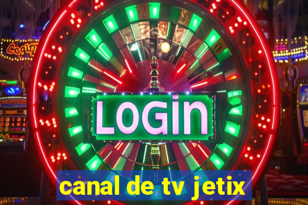 canal de tv jetix