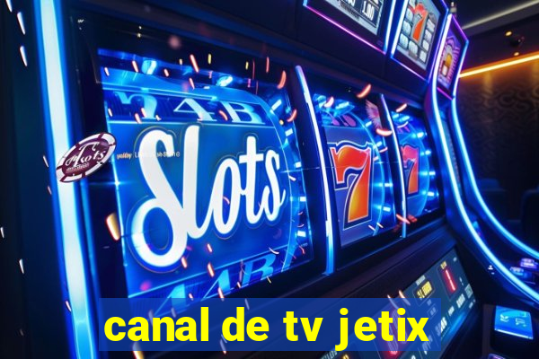 canal de tv jetix