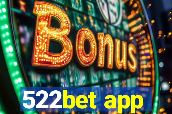 522bet app