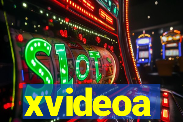 xvideoa