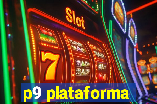 p9 plataforma