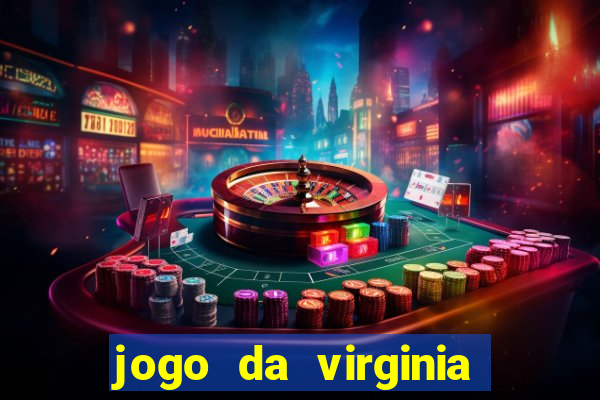 jogo da virginia que da dinheiro