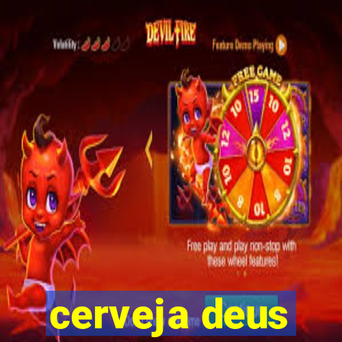 cerveja deus