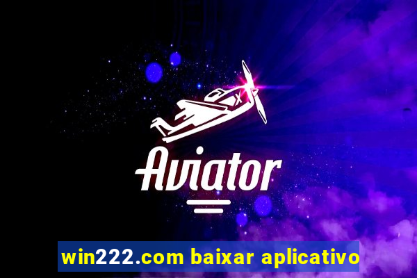 win222.com baixar aplicativo