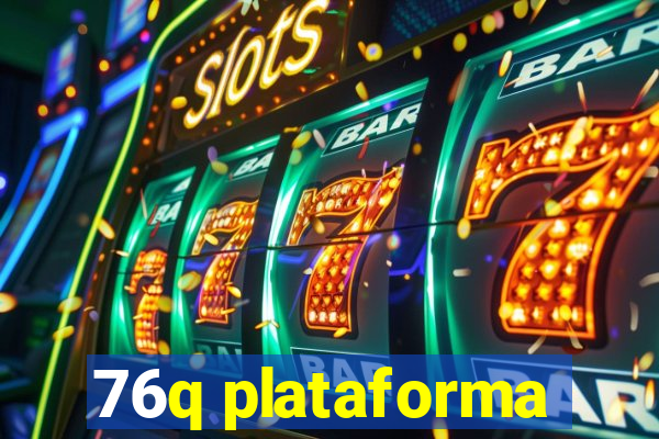 76q plataforma