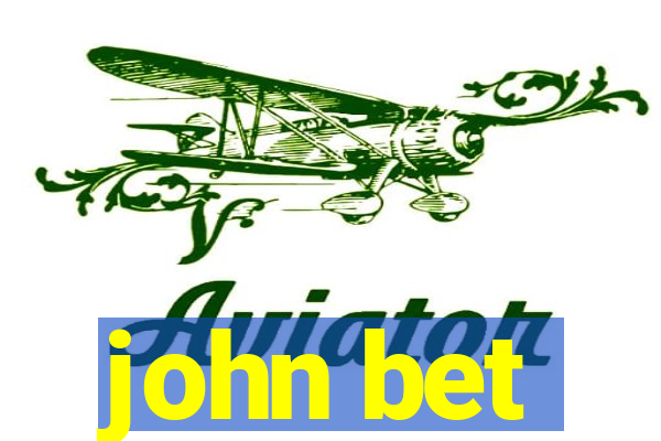 john bet