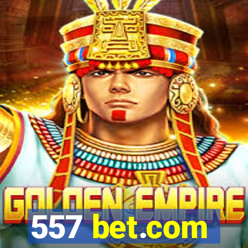 557 bet.com