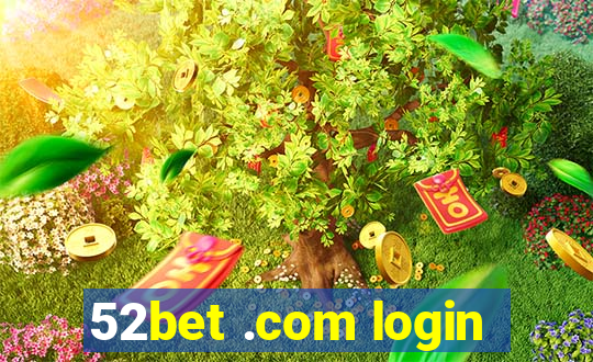 52bet .com login