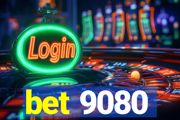 bet 9080