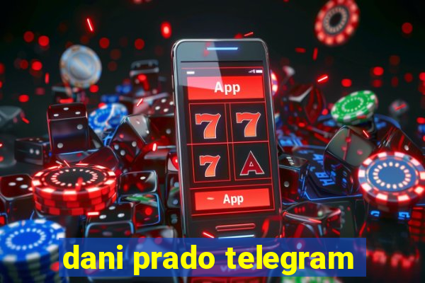 dani prado telegram