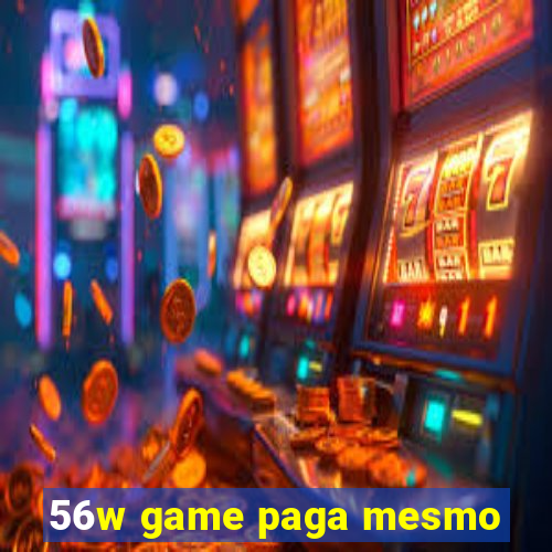 56w game paga mesmo