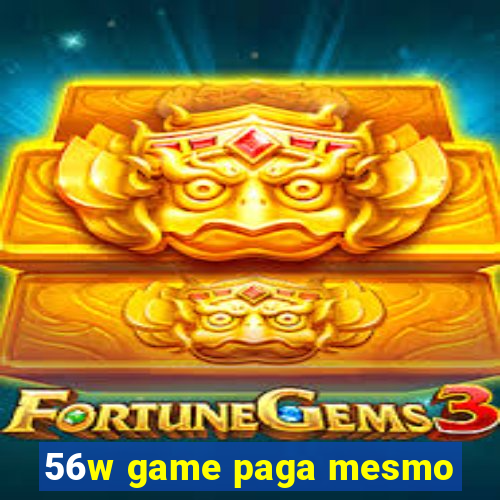 56w game paga mesmo