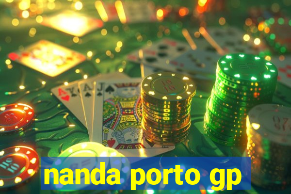 nanda porto gp