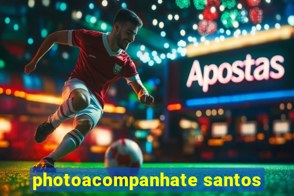 photoacompanhate santos