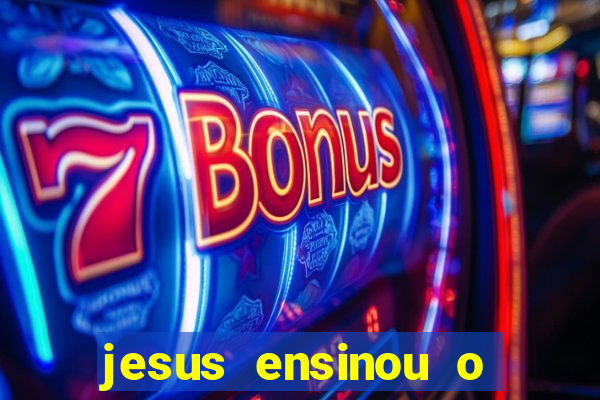 jesus ensinou o segredo da prosperidade