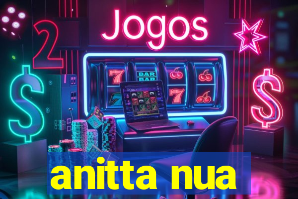 anitta nua