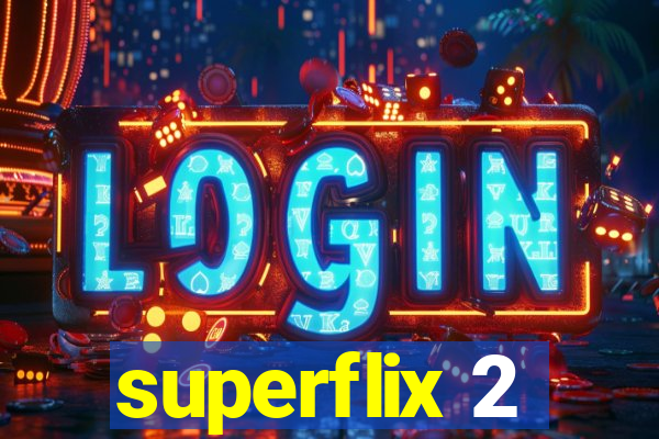 superflix 2