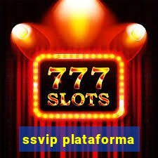 ssvip plataforma