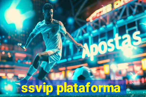 ssvip plataforma