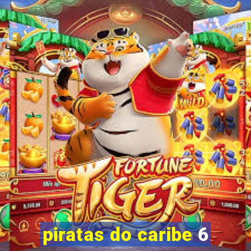 piratas do caribe 6